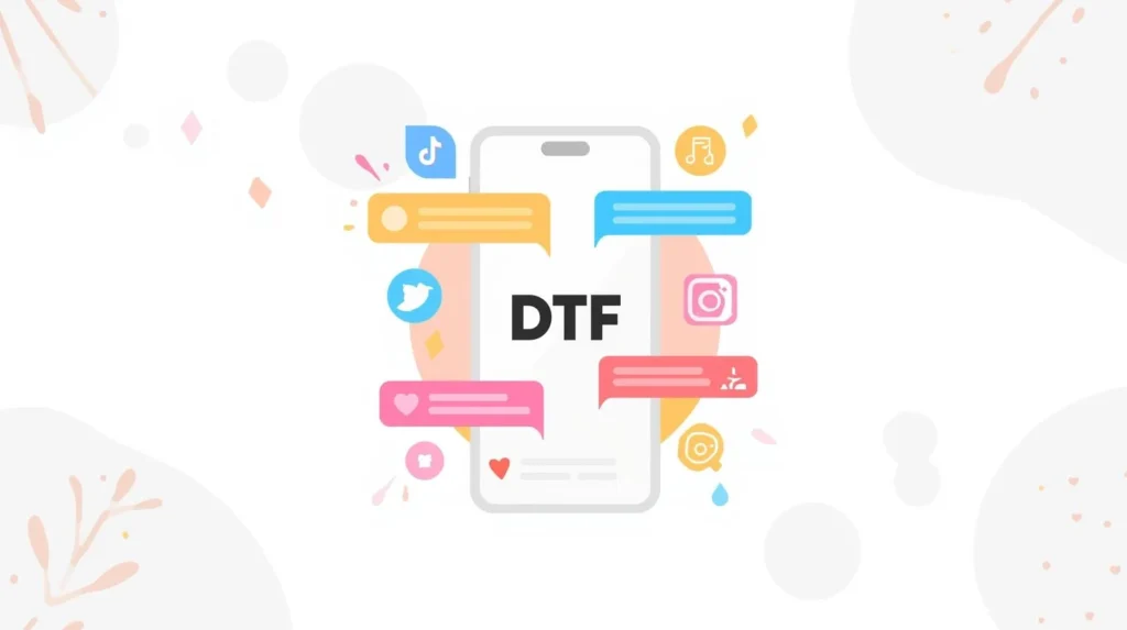 DTF slang meaning illustration showing a smartphone with chat bubbles and social media icons representing texting slang used on Snapchat, Instagram, and TikTok.