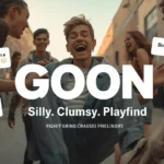 A group of young friends laughing together on a city street while one person sits on the ground smiling. Large text in the center reads “GOON” with the words “Silly. Clumsy. Playful” underneath. Speech bubbles around them show playful phrases and emojis. playful phrases and emojis