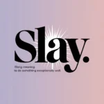 Featured image showing the word “Slay.” in bold black typography with a soft pink and lavender gradient background and subtle sunburst effect, captioned “Slang meaning: to do something exceptionally well.”