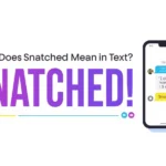 A clean graphic with the title “What Does Snatched Mean in Text?” and large purple text reading “SNATCHED!” beside a smartphone illustration showing a chat message where someone replies “Snatched.”