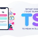 Illustration of a smartphone with chat messages labeled “TS” surrounded by emojis and social icons, next to large gradient text “TS” and the headline “What Does TS Mean in Slang?” explaining the texting slang meaning of TS.
