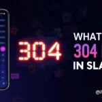 Smartphone with a chat interface on a dark background next to glowing digital numbers “304” and the headline “What Does 304 Mean in Slang?” representing the internet slang term 304 used in social media conversations.