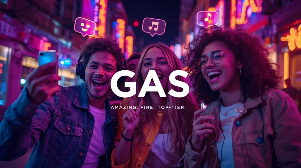 Three young friends smiling and taking a selfie at night in a colorful neon-lit city street. Large text in the center reads “GAS” with the words “Amazing. Fire. Top-tier.” underneath, and small music and emoji icons appear above them.