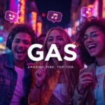 Three young friends smiling and taking a selfie at night in a colorful neon-lit city street. Large text in the center reads “GAS” with the words “Amazing. Fire. Top-tier.” underneath, and small music and emoji icons appear above them.