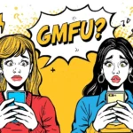 Comic-style featured image for “What Does GMFU Mean in Slang?” showing a frustrated person texting on a smartphone with a large “GMFU?” chat bubble and colorful comic elements symbolizing shock and disbelief in online conversations.