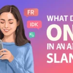 Illustration of a woman using a smartphone with chat bubbles showing slang terms like “ONB,” “FR,” and “IDK,” alongside the headline “What Does ONB Mean in Slang?” representing texting slang used on social media platforms like Snapchat and Instagram.
