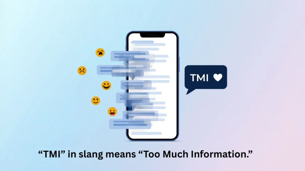 Smartphone chat showing a long message followed by “TMI” reply, illustrating the meaning of too much information in texting and online conversations.