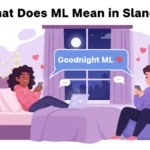 Cartoon illustration of two young people texting on smartphones with a chat bubble saying “Goodnight ML ❤️,” showing the slang meaning of ML as “my love” in online conversations and social media chats.