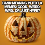 Carved pumpkin with a smiling face and bold text reading “Dank meaning in text & memes,” illustrating the slang meaning of dank in internet culture
