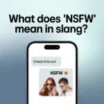 Smartphone chat displaying “NSFW” with a warning icon and blurred content preview, illustrating its meaning as “not safe for work” in texting and online conversations.