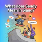 Illustration of a skateboarder performing a daring ramp trick while a friend reacts on a smartphone with a chat bubble saying “That was sendy,” representing the slang meaning of sendy used to describe a bold or risky action in texting and social media.