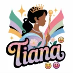 A colorful and playful illustration of a princess named "Tiana," featuring a crown, flowers, and emojis. The design emphasizes grace, leadership, and elegance, with a digital, modern twist