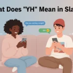 Two young people texting on smartphones, with chat bubbles showing “YH” as a reply meaning “yeah,” illustrating its use in casual online conversations.