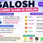 Colorful featured image explaining the slang meaning of “galosh” in English with simple definitions, tone variations, playful expressions, and social media usage icons in a clean and modern layout.
