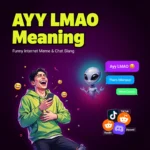Laughing person holding a smartphone next to a friendly cartoon alien with large text reading “Ayy LMAO Meaning,” representing the popular internet meme phrase used on TikTok, Reddit, Discord, and social media chats.