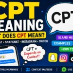 CPT Meaning featured image showing the phrase "What Does CPT Mean?" with chat bubbles, texting examples, and social media icons for Snapchat, Instagram, TikTok, and WhatsApp, explaining CPT slang meaning, chat usage, examples, and how to reply.