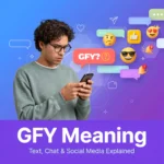 Featured image for "GFY Meaning" showing a young man with curly hair and glasses looking confused while reading a smartphone message. A large chat bubble displays "GFY?" surrounded by emojis, notifications, social media icons, and messaging graphics on a blue-to-purple gradient background. Bold text reads "GFY Meaning – Text, Chat & Social Media Explained," representing internet slang, texting abbreviations, and digital communication.