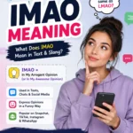 Featured image for "IMAO Meaning" showing a young woman holding a smartphone and thinking, with large text reading "IMAO Meaning." The infographic explains that IMAO stands for "In My Arrogant Opinion" and is used in text messages, chats, TikTok, Snapchat, Instagram, and WhatsApp. Colorful speech bubbles, social media icons, and internet slang graphics highlight modern digital communication and texting abbreviations.