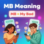 Featured image explaining the meaning of MB in text messaging, featuring two diverse young adults using smartphones against a colorful blue and purple gradient background. Large headline reads “MB Meaning” with a central speech bubble displaying “MB = My Bad.” Text message examples such as “MB, I forgot 😊” and “MB, wrong link!” appear on mobile screens, alongside emojis, chat icons, social media symbols, and apology-themed graphics.