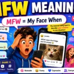 Colorful featured image explaining MFW meaning (My Face When) with a surprised Gen Z boy holding a smartphone, showing a shocked facial expression that represents a reaction to a situation. The image includes social media elements, meme-style chat examples, emojis, TikTok, Snapchat, Instagram, and WhatsApp icons, plus the text “MFW = My Face When” to illustrate how the popular internet slang is used in texting, memes, and online conversations.