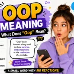 "Featured infographic explaining the OOP meaning in internet slang. The image shows that 'Oop' is a casual chat expression used to show surprise, embarrassment, awkwardness, or realizing a mistake. It includes a surprised person holding a smartphone, examples of OOP usage on TikTok, Snapchat, Instagram, WhatsApp, and in text messages, along with the question 'What Does Oop Mean?' and colorful reaction icons."