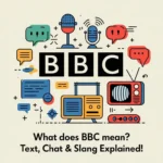 Illustration explaining the meaning of BBC in text messages, chat, and internet slang, featuring the BBC logo style, speech bubbles, microphones, a television, messaging icons, and the headline “What does BBC mean? Text, Chat & Slang Explained.”