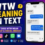 Featured image explaining WTW meaning in text messages and social media chats. The graphic shows a smartphone conversation with “WTW?” and explains its meanings, including “What’s the Word?” and “What’s the Move?” across Snapchat, TikTok, Instagram, and WhatsApp, along with examples and reply tips.