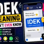 Featured image explaining IDEK meaning in texting and social media, showing a young person looking confused at a smartphone chat with the abbreviation IDEK, question marks, and messaging icons representing confusion, uncertainty, and online communication.