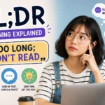 TL;DR meaning infographic featuring a thoughtful young woman with the keyword TL;DR and its meaning "Too Long; Didn't Read," alongside icons representing summaries, texting, social media, and quick information.